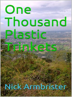 cover image of One Thousand Plastic Trinkets
